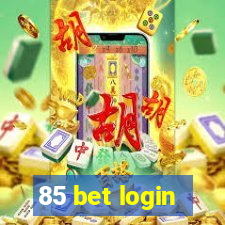 85 bet login